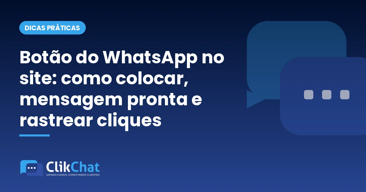 Botão do WhatsApp no site: como colocar, mensagem pronta e rastrear cliques