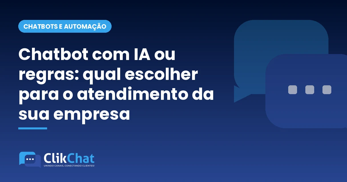 Chatbot com IA ou regras: qual escolher para o atendimento da sua empresa