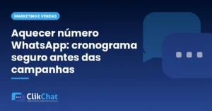 Aquecer número WhatsApp: cronograma seguro antes das campanhas