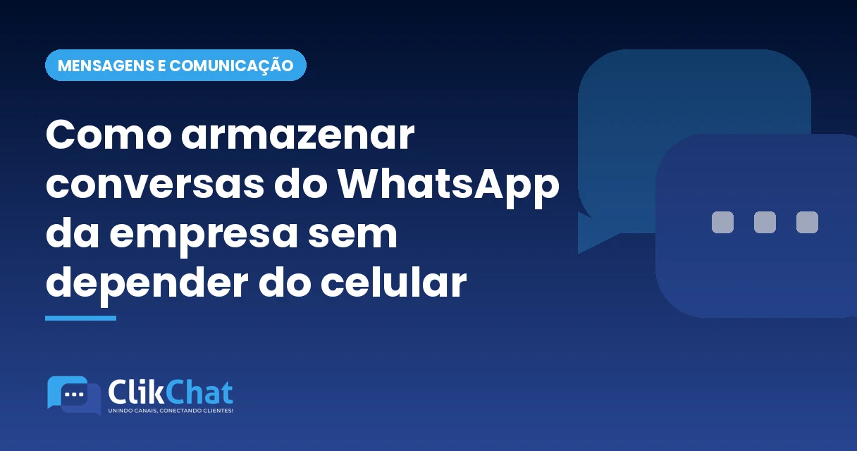 Como armazenar conversas do WhatsApp da empresa sem depender do celular