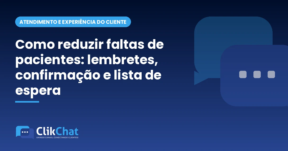 Como reduzir faltas de pacientes: lembretes, confirmação e lista de espera