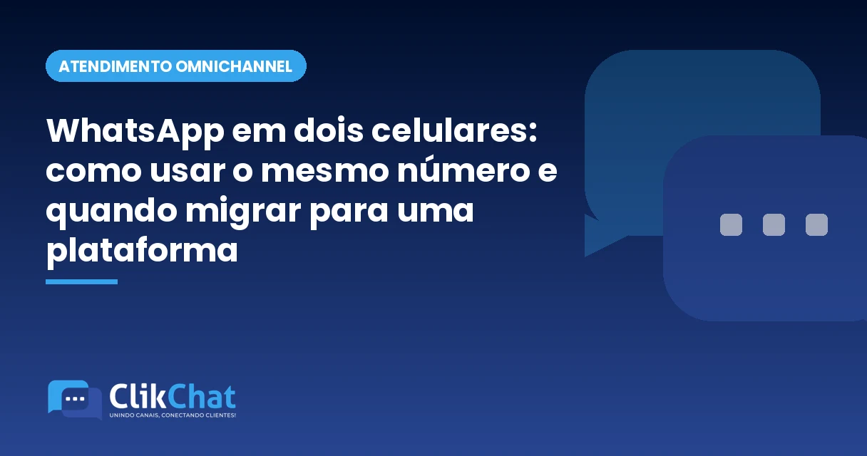 WhatsApp em dois celulares: como usar o mesmo número e quando migrar para uma plataforma