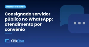 Consignado servidor público no WhatsApp: atendimento por convênio