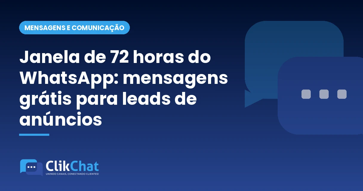 Janela de 72 horas do WhatsApp: mensagens grátis para leads de anúncios