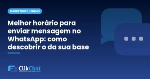 Melhor horário para enviar mensagem no WhatsApp: como descobrir o da sua base