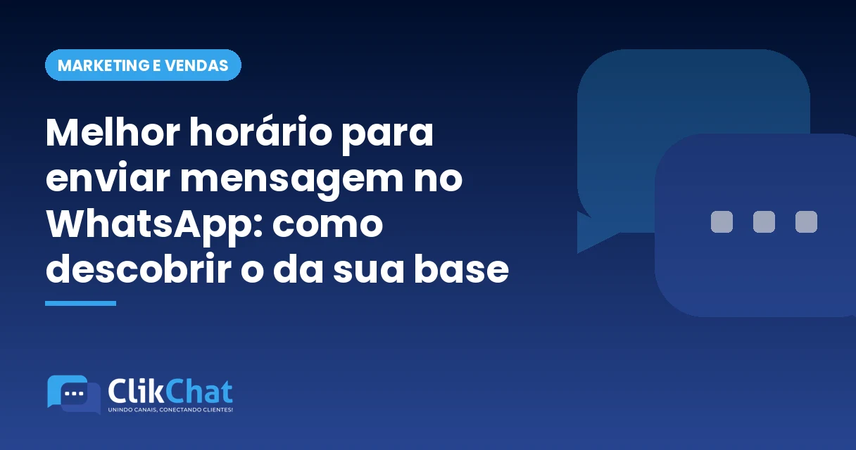 Melhor horário para enviar mensagem no WhatsApp: como descobrir o da sua base