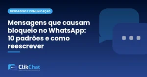 Mensagens que causam bloqueio no WhatsApp: 10 padrões e como reescrever