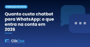 Quanto custa chatbot para WhatsApp: o que entra na conta em 2026