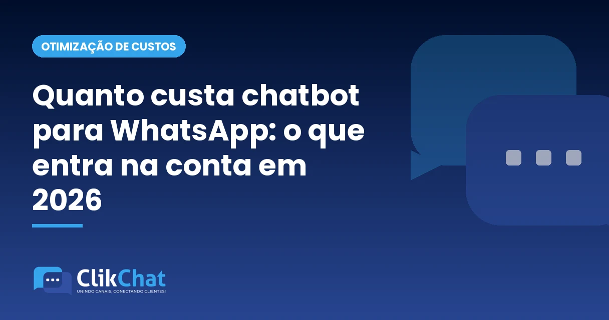 Quanto custa chatbot para WhatsApp: o que entra na conta em 2026