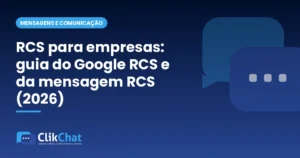 RCS para empresas: guia do Google RCS e da mensagem RCS (2026)