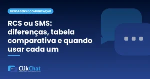 RCS ou SMS: diferenças, tabela comparativa e quando usar cada um