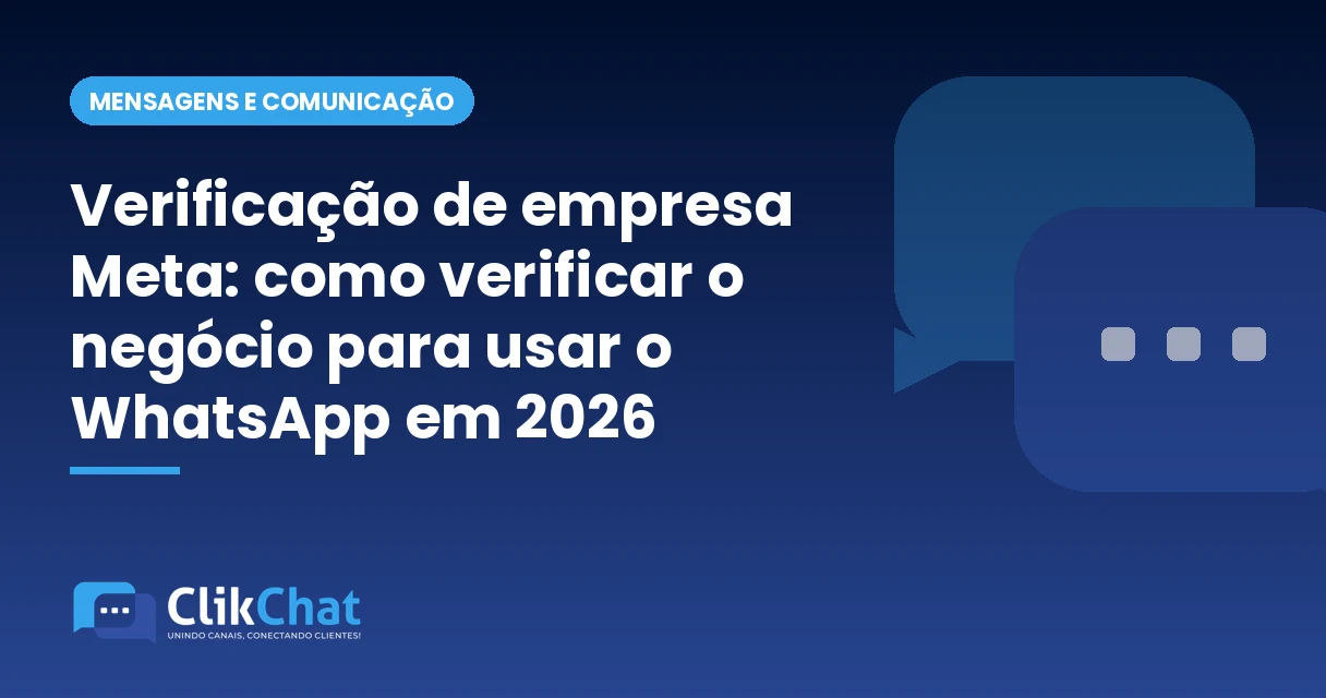 Verificação de empresa Meta: como verificar o negócio para usar o WhatsApp em 2026