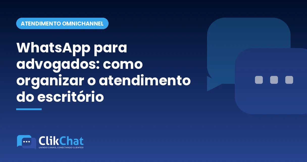 WhatsApp para advogados: como organizar o atendimento do escritório