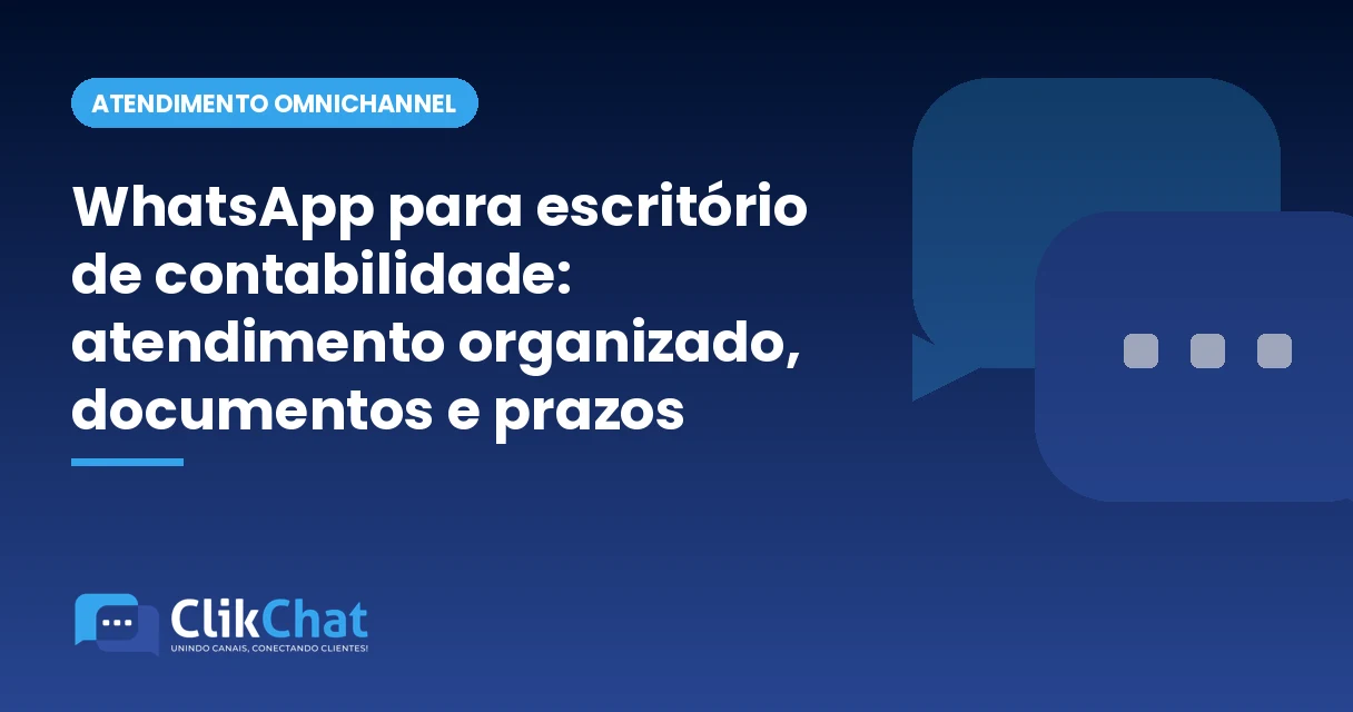 WhatsApp para escritório de contabilidade: atendimento organizado, documentos e prazos