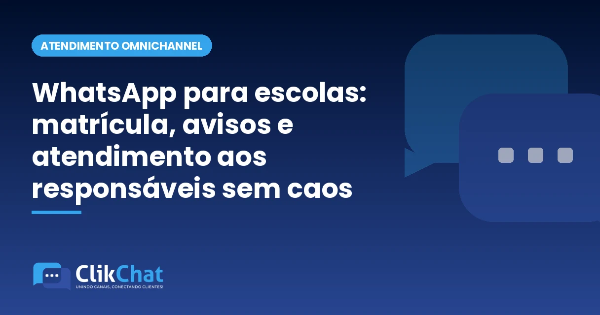 WhatsApp para escolas: matrícula, avisos e atendimento aos responsáveis sem caos