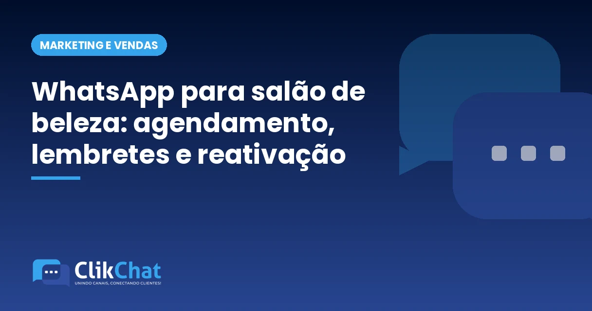 WhatsApp para salão de beleza: agendamento, lembretes e reativação
