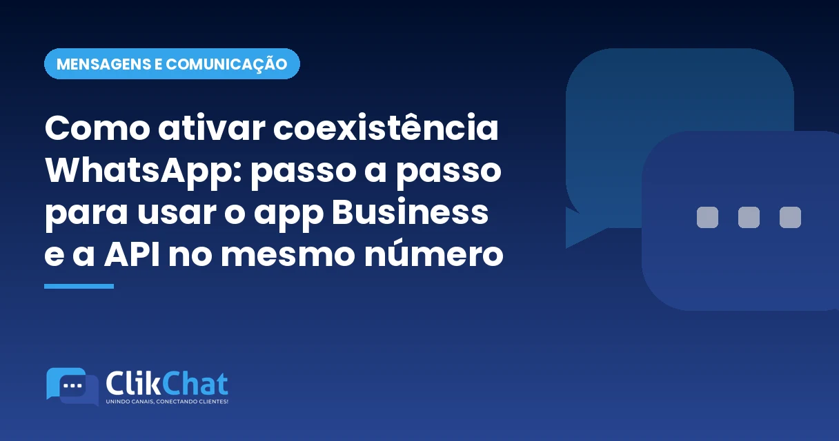 Como ativar coexistência WhatsApp: passo a passo para usar o app Business e a API no mesmo número