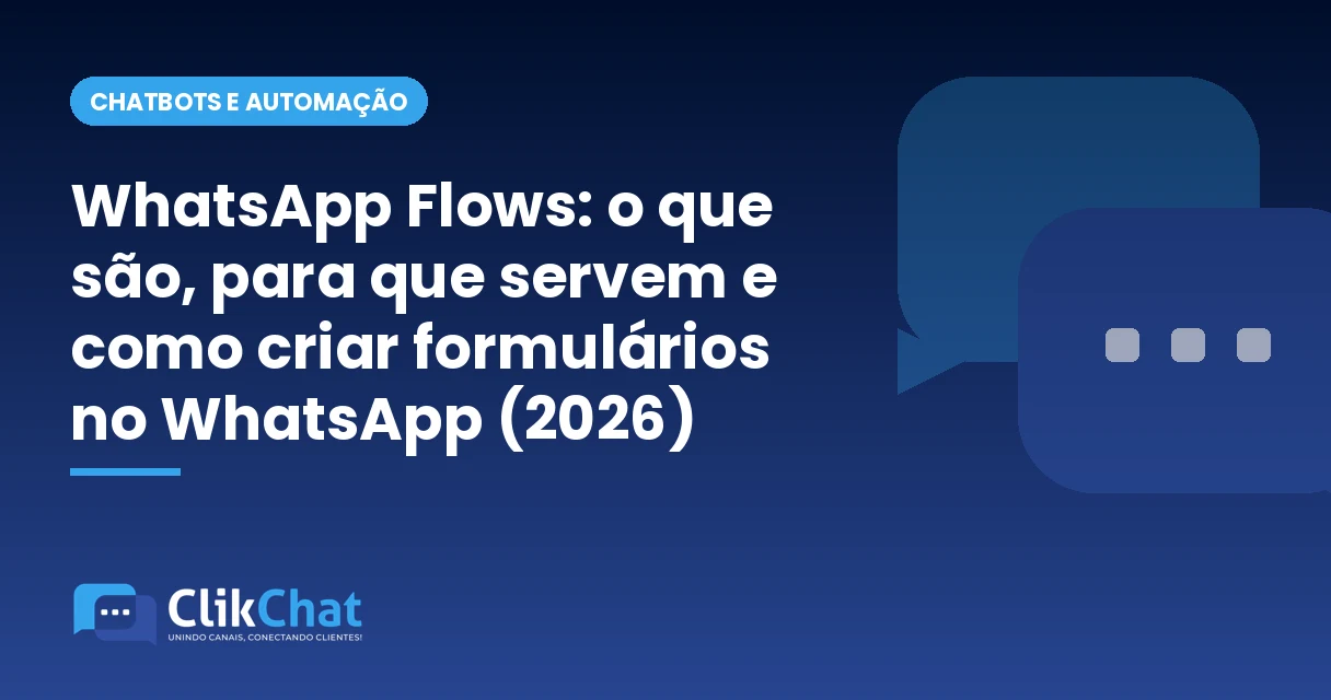 WhatsApp Flows: o que são, para que servem e como criar formulários no WhatsApp (2026)