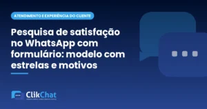 Pesquisa de satisfação no WhatsApp com formulário: modelo com estrelas e motivos